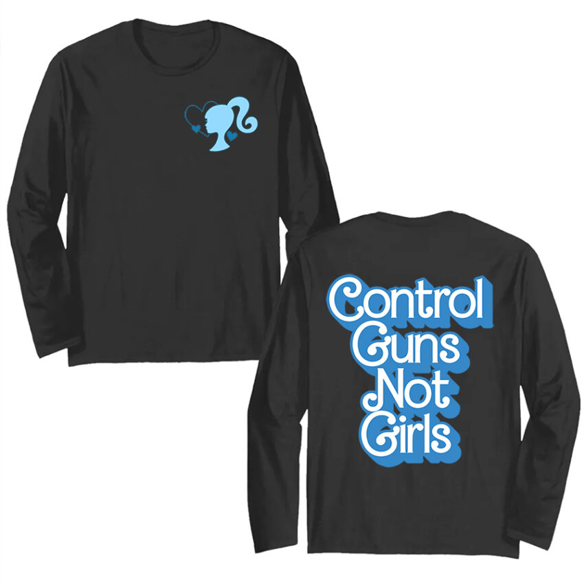 Control Guns Not Girls Blue 2-side Tee, Sweatshirt, Hoodie