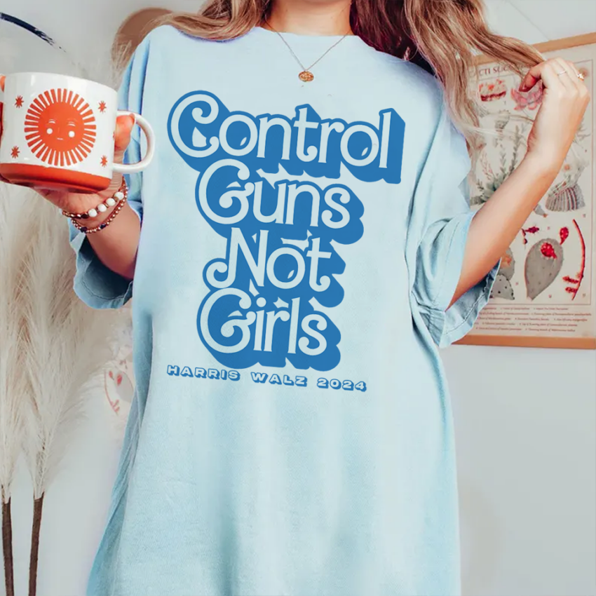 Control Guns Not Girls Blue Tee, Sweatshirt, Hoodie