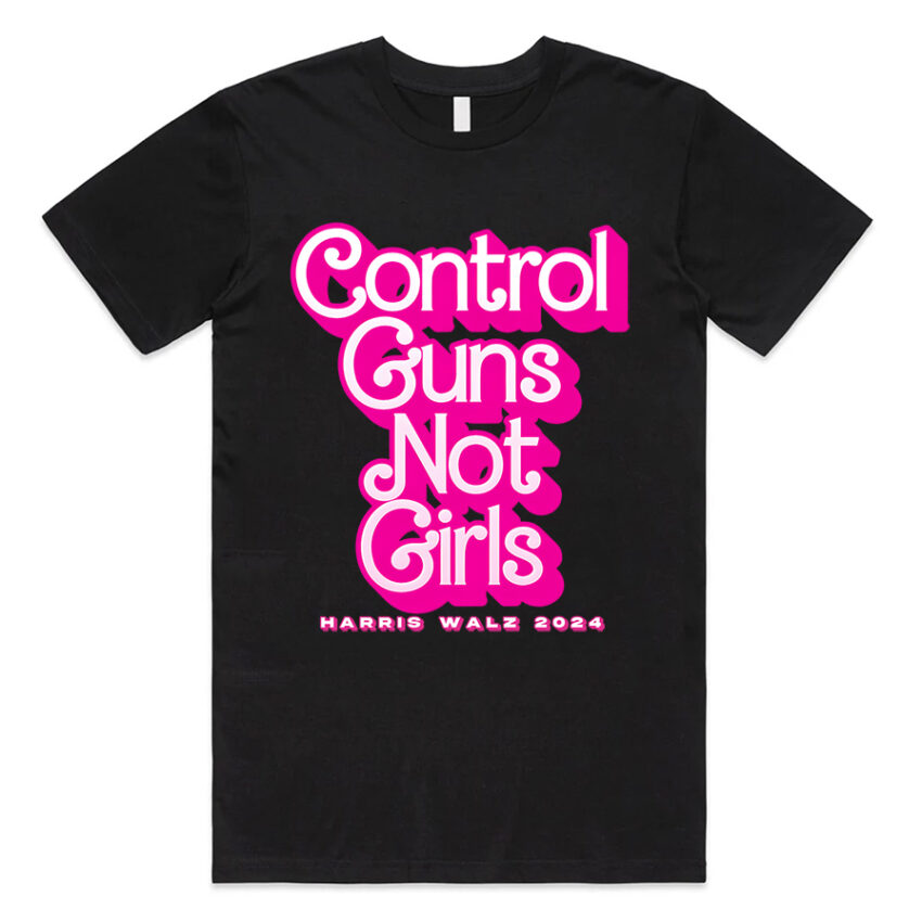 Control Guns Not Girls Pink Tee, Sweatshirt, Hoodie