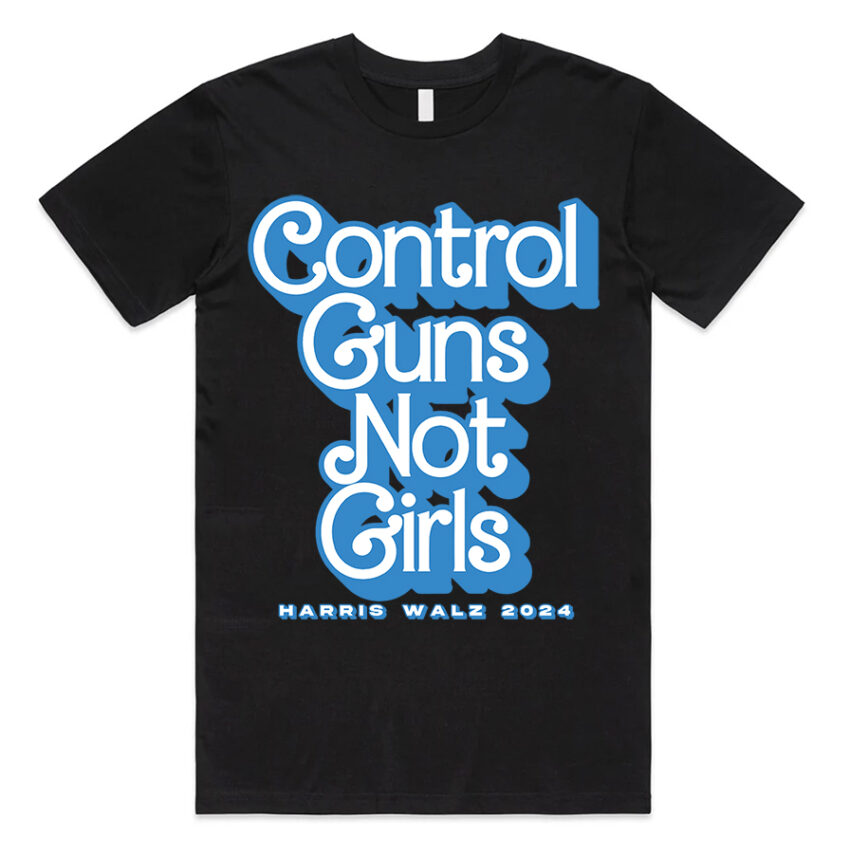 Control Guns Not Girls Blue Tee, Sweatshirt, Hoodie